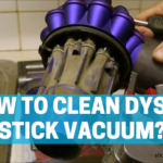 How to Clean Dyson Stick Vacuum as an Expert?
